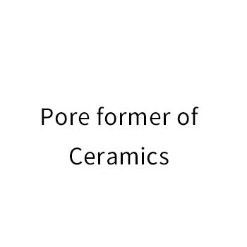 Pore former of Ceramics