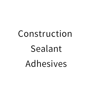 Construction Sealant Adhesives